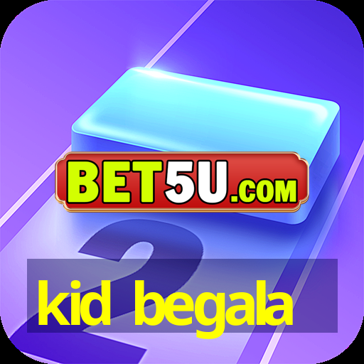 kid begala